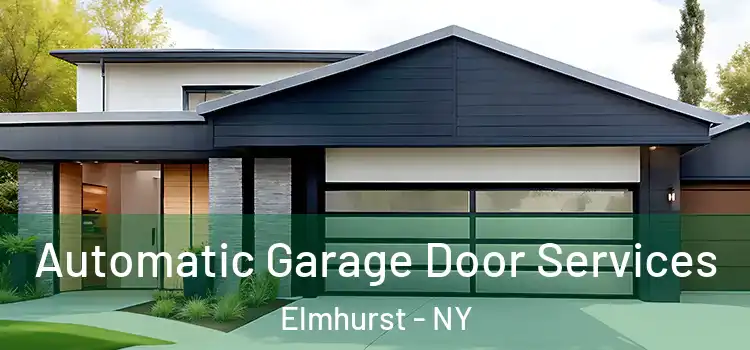  Automatic Garage Door Services Elmhurst - NY