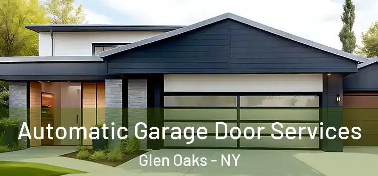  Automatic Garage Door Services Glen Oaks - NY