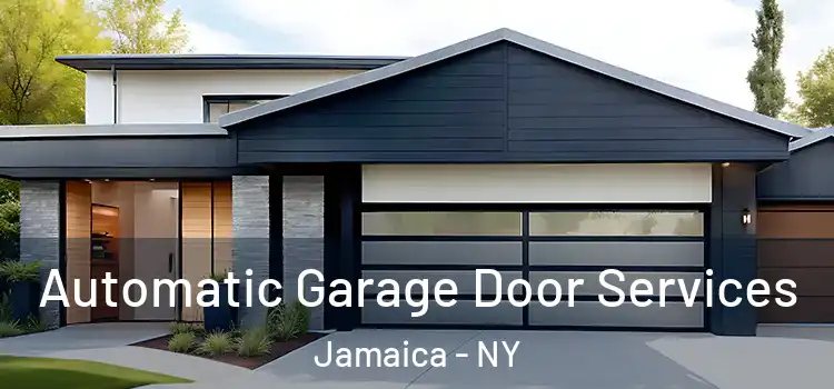  Automatic Garage Door Services Jamaica - NY
