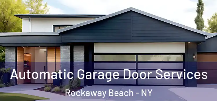  Automatic Garage Door Services Rockaway Beach - NY