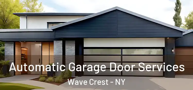  Automatic Garage Door Services Wave Crest - NY
