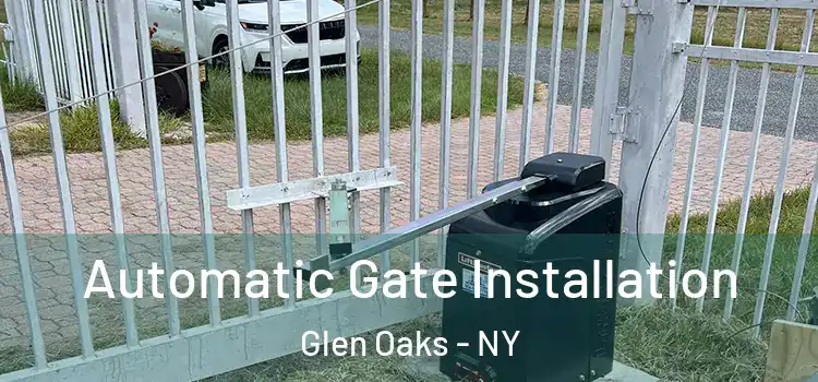 Automatic Gate Installation Glen Oaks - NY