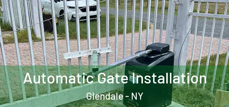 Automatic Gate Installation Glendale - NY