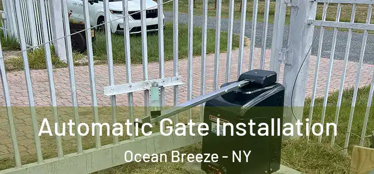  Automatic Gate Installation Ocean Breeze - NY