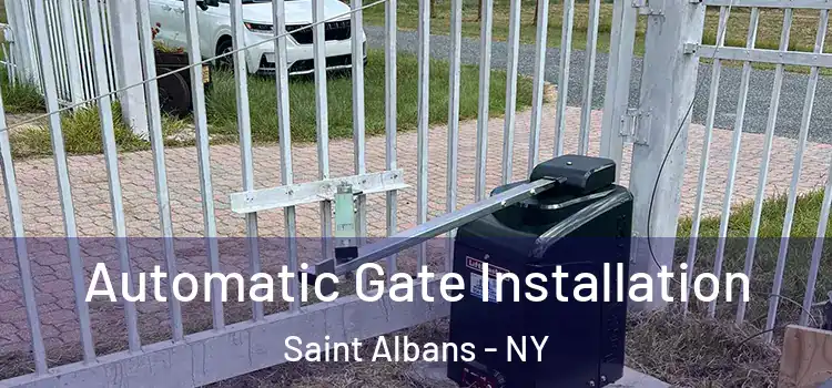  Automatic Gate Installation Saint Albans - NY
