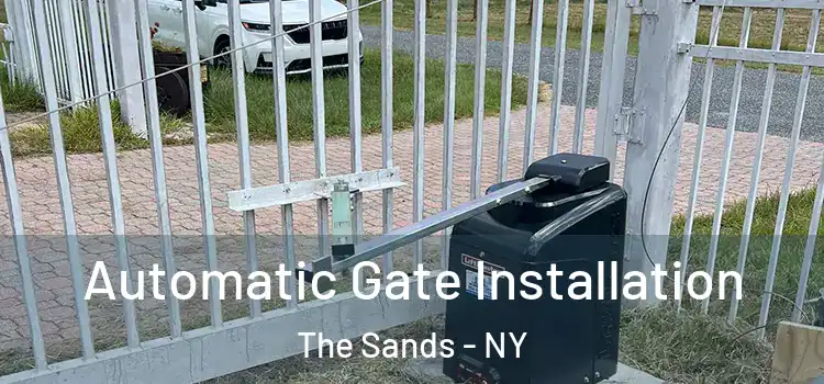  Automatic Gate Installation The Sands - NY