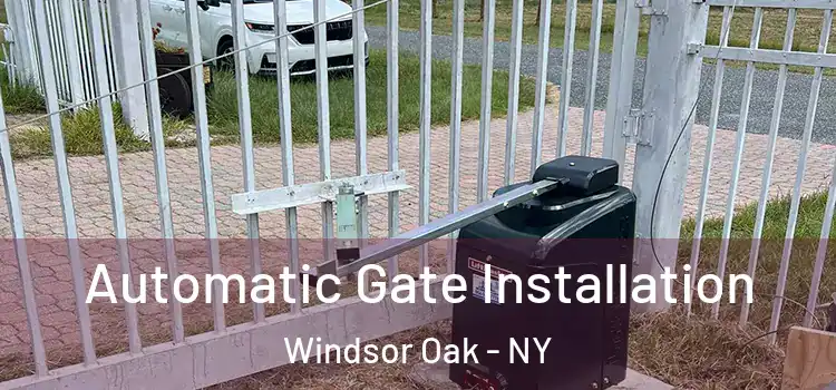  Automatic Gate Installation Windsor Oak - NY
