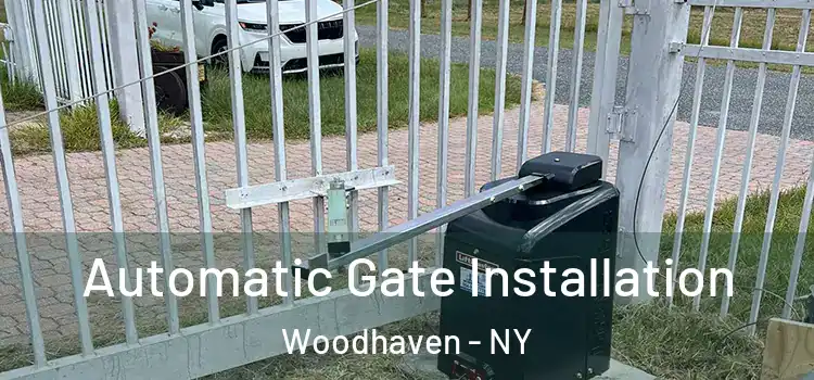 Automatic Gate Installation Woodhaven - NY