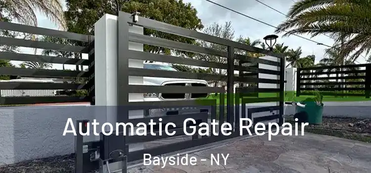 Automatic Gate Repair Bayside - NY