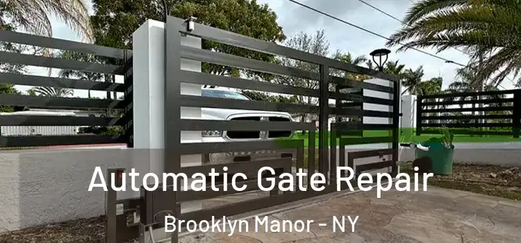  Automatic Gate Repair Brooklyn Manor - NY