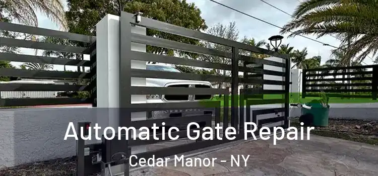  Automatic Gate Repair Cedar Manor - NY