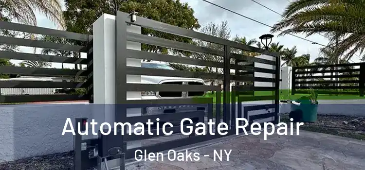 Automatic Gate Repair Glen Oaks - NY
