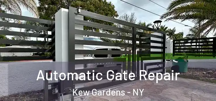 Automatic Gate Repair Kew Gardens - NY