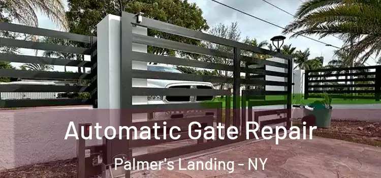  Automatic Gate Repair Palmer's Landing - NY