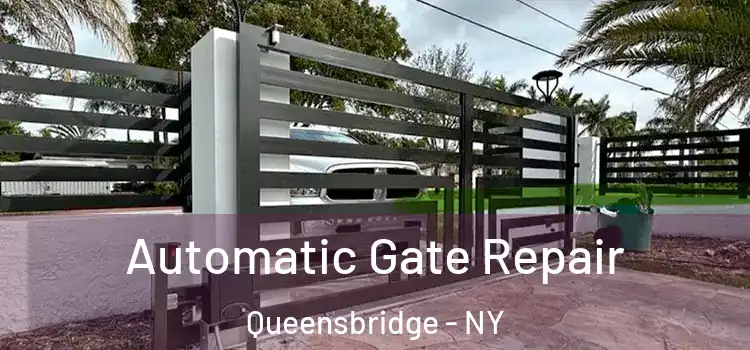 Automatic Gate Repair Queensbridge - NY
