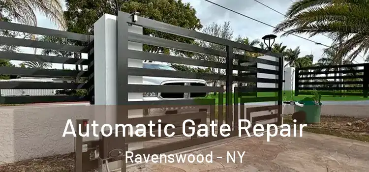 Automatic Gate Repair Ravenswood - NY