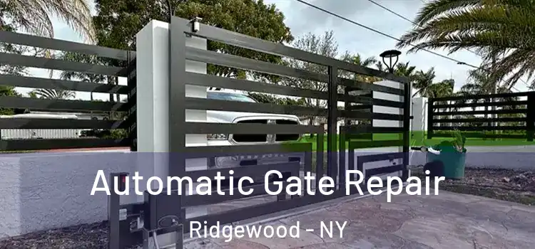 Automatic Gate Repair Ridgewood - NY