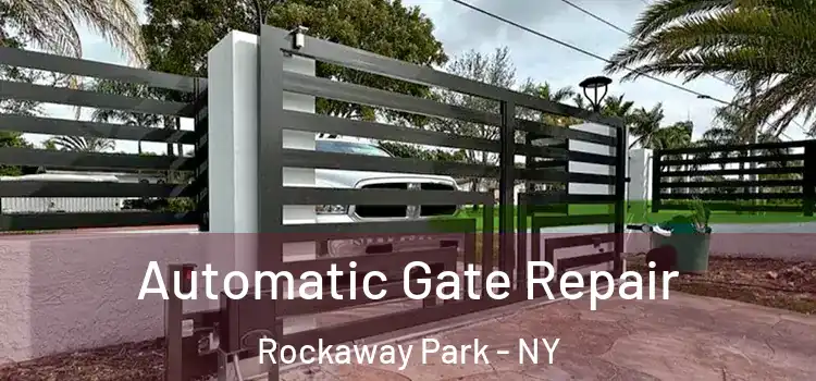 Automatic Gate Repair Rockaway Park - NY
