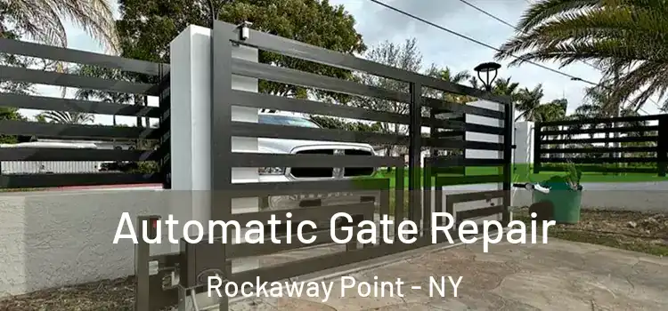 Automatic Gate Repair Rockaway Point - NY