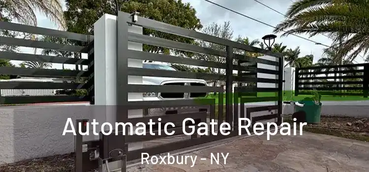 Automatic Gate Repair Roxbury - NY