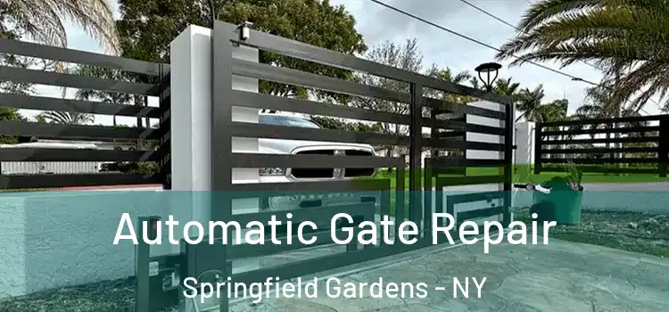  Automatic Gate Repair Springfield Gardens - NY