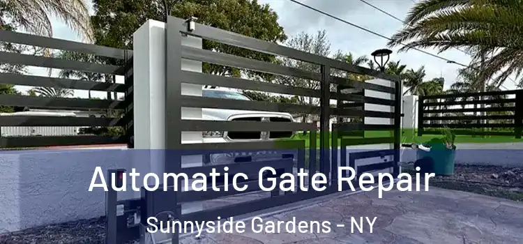Automatic Gate Repair Sunnyside Gardens - NY