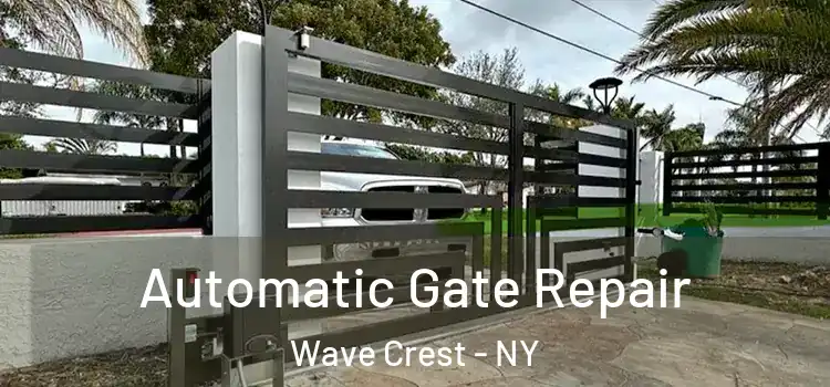  Automatic Gate Repair Wave Crest - NY