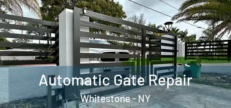 Automatic Gate Repair Whitestone - NY