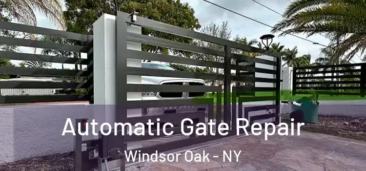  Automatic Gate Repair Windsor Oak - NY