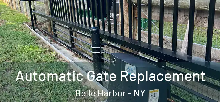  Automatic Gate Replacement Belle Harbor - NY