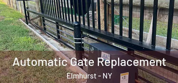 Automatic Gate Replacement Elmhurst - NY
