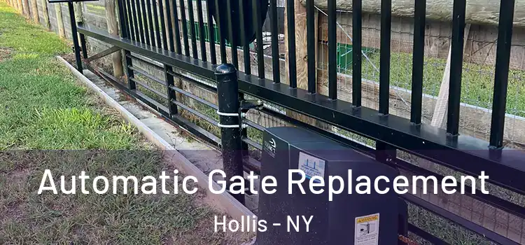  Automatic Gate Replacement Hollis - NY