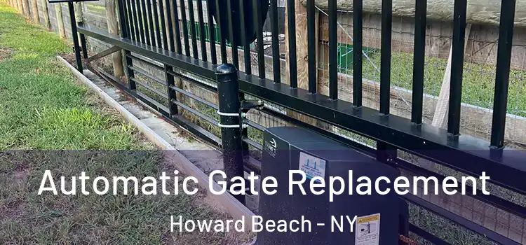  Automatic Gate Replacement Howard Beach - NY