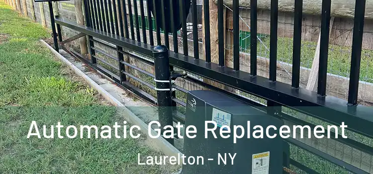 Automatic Gate Replacement Laurelton - NY