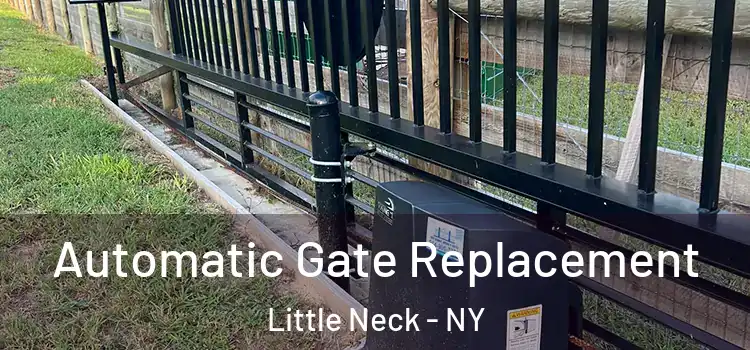 Automatic Gate Replacement Little Neck - NY