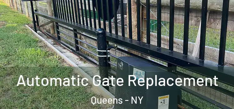  Automatic Gate Replacement Queens - NY