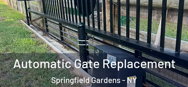 Automatic Gate Replacement Springfield Gardens - NY