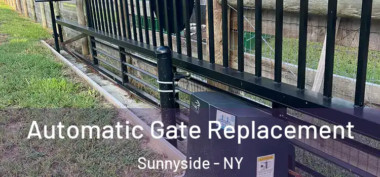  Automatic Gate Replacement Sunnyside - NY