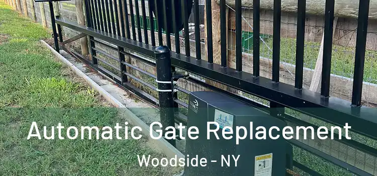 Automatic Gate Replacement Woodside - NY