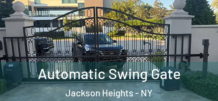 Automatic Swing Gate Jackson Heights - NY