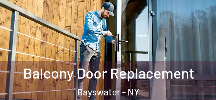  Balcony Door Replacement Bayswater - NY