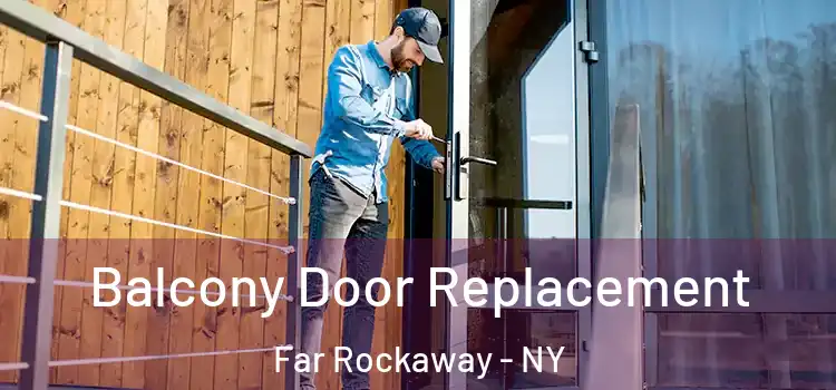  Balcony Door Replacement Far Rockaway - NY