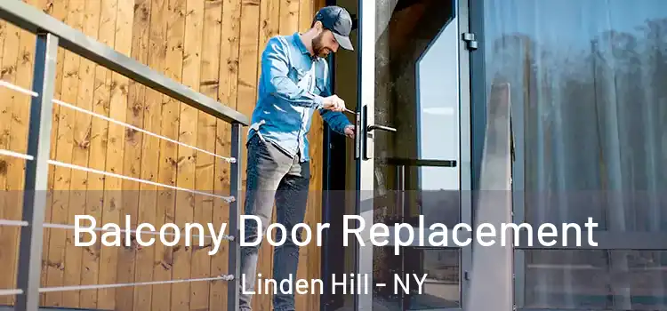  Balcony Door Replacement Linden Hill - NY