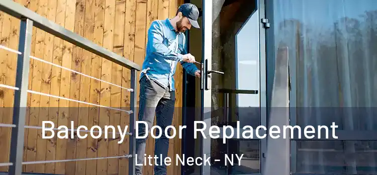  Balcony Door Replacement Little Neck - NY