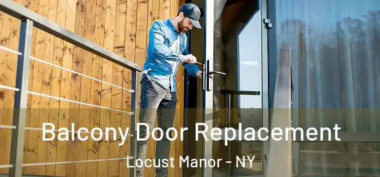  Balcony Door Replacement Locust Manor - NY