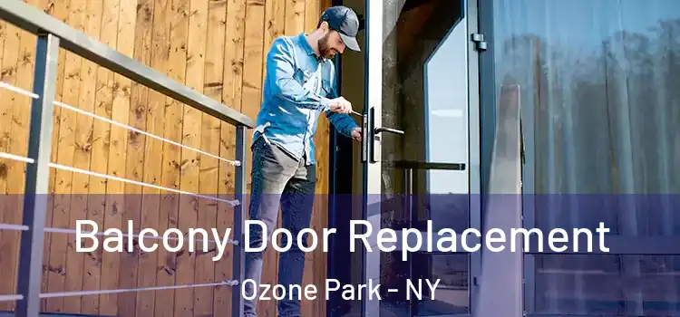 Balcony Door Replacement Ozone Park - NY