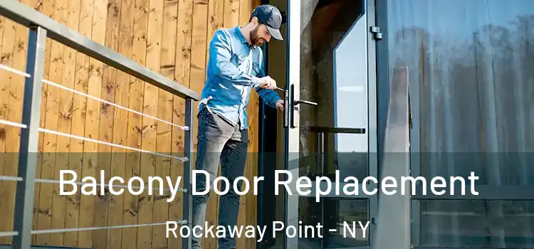  Balcony Door Replacement Rockaway Point - NY