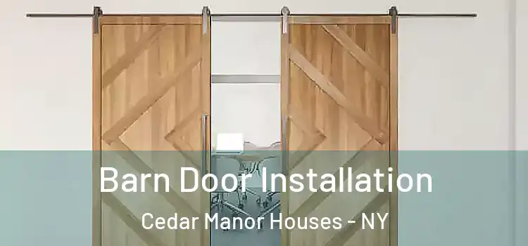  Barn Door Installation Cedar Manor Houses - NY