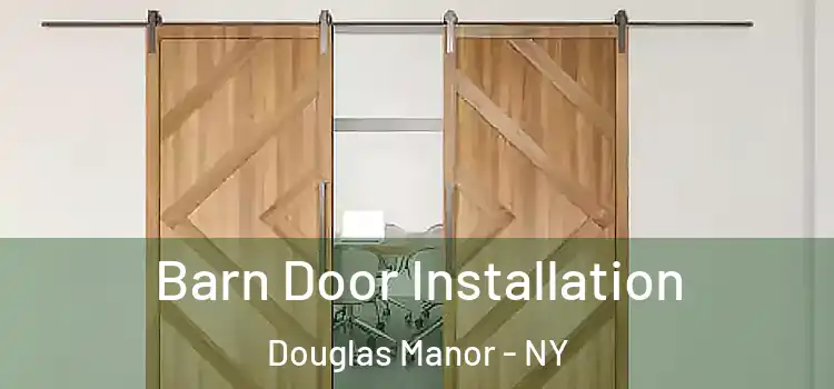 Barn Door Installation Douglas Manor - NY