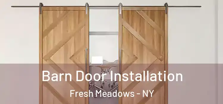 Barn Door Installation Fresh Meadows - NY